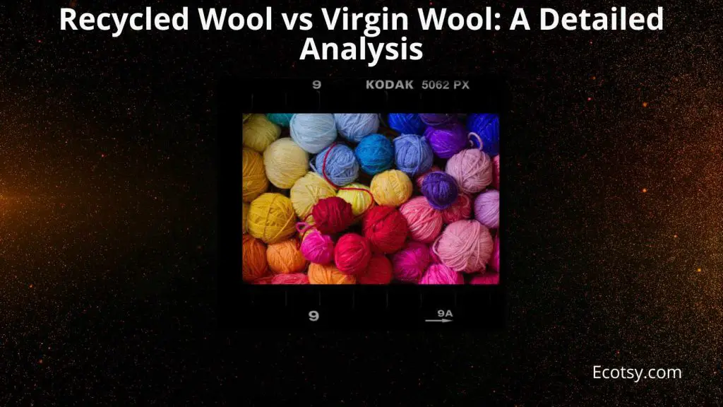 Recycled Wool vs Virgin Wool A Detailed Analysis Featured Image