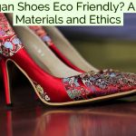 Are Vegan Shoes Eco Friendly? A Look at Materials and Ethics