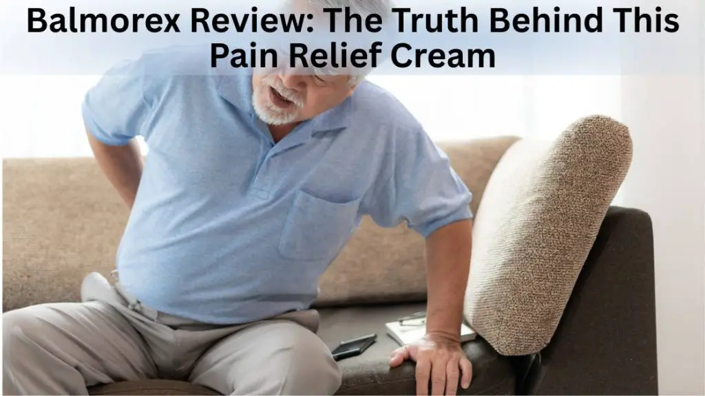 Balmorex Review The Truth Behind This Pain Relief Cream Featured Image